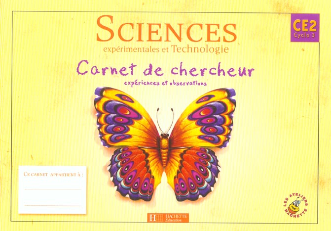 Sciences expérimentales et technologies ; CE2 ; carnet de chercheur (édition 2004)