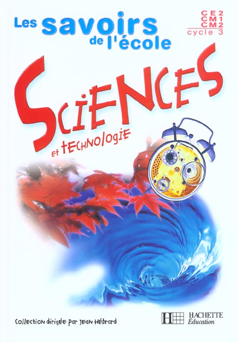 Sciences ; cycle 3 ; livre de l'élève
