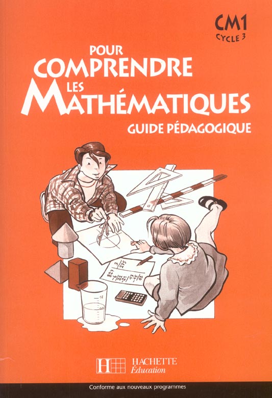 Pour comprendre les mathématiques : CM1 ; guide pédagogique (édition 2003)