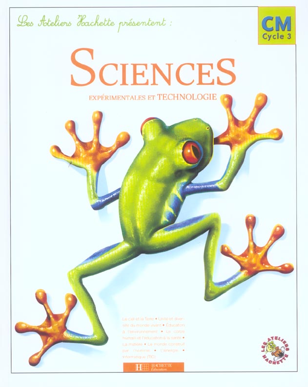 ATELIERS HACHETTE : sciences expérimentales et technologie ; CM ; livre de l'élève (édition 2010)