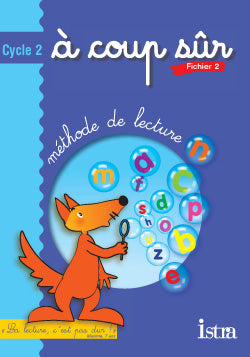à coup sûr ; cycle 2 ; méthode de lecture ; fichier de l'élève Tome 2