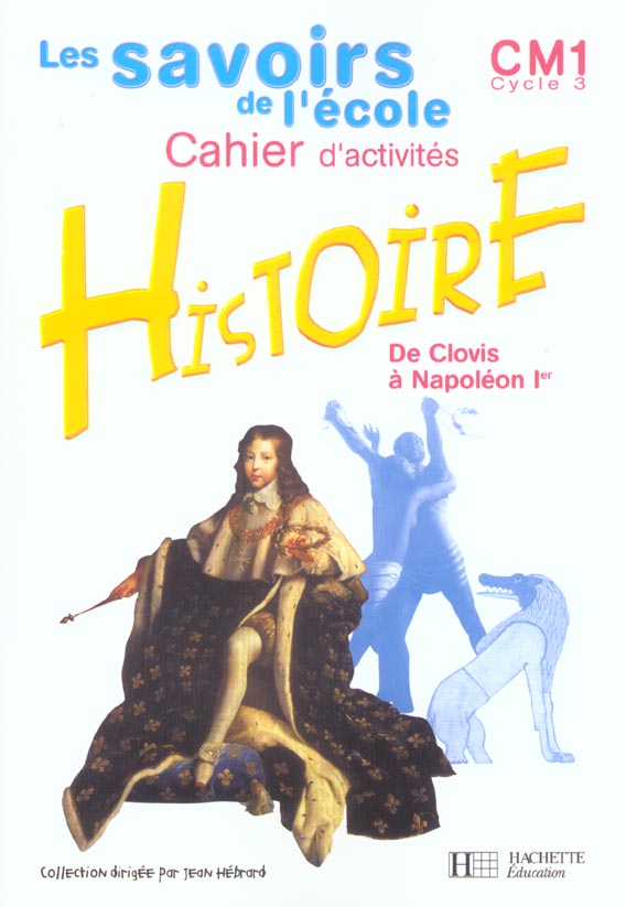 Histoire ; CM1 ; cahier d'activités