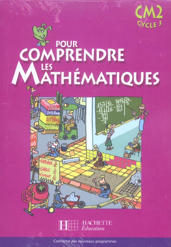 Pour comprendre les mathématiques : CM2 ; livre de l'élève (édition 2005)