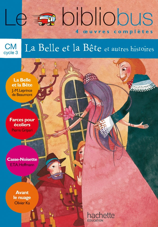 Le bibliobus Tome 4 : CM1, CM2 ; cycle 3 ; la belle et la bête ; livre de l'élève