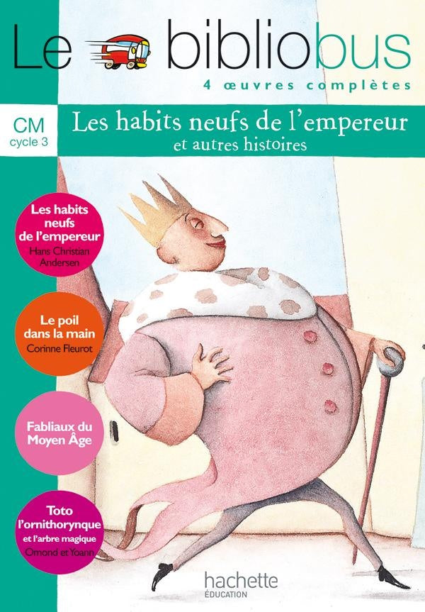Le bibliobus Tome 7 : CM1, CM2 ; les habits neufs de l'empereur ; livre de l'élève