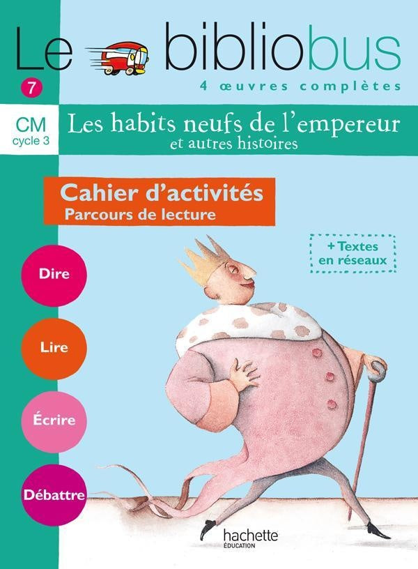 Le bibliobus Tome 7 : Le Bibliobus n° 7 CM - Les Habits neufs de l'empereur - Cahier d'activités - Ed.2005