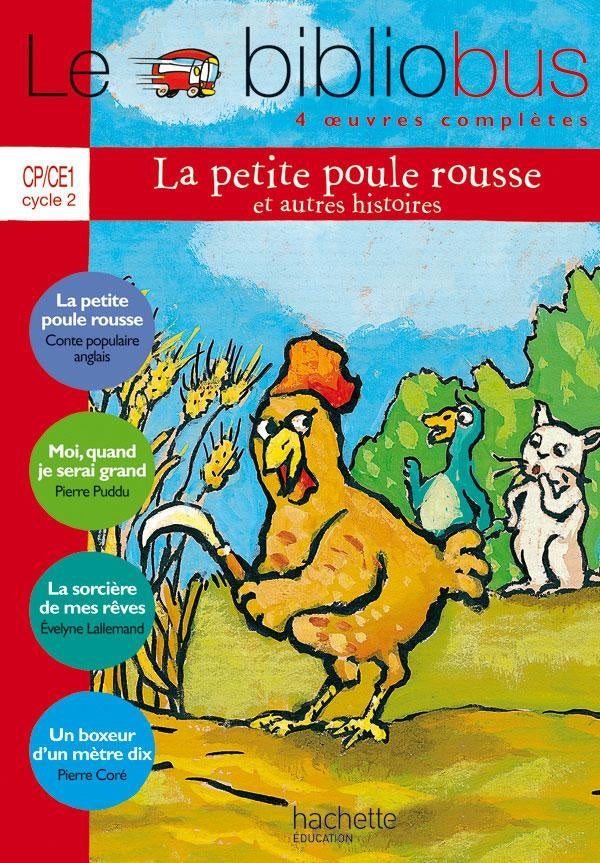 Le bibliobus Tome 11 : CP, CE1 ; la petite poule rousse et autres histoires