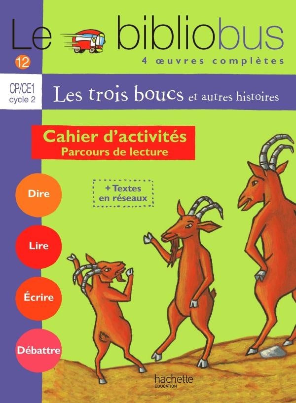 Le bibliobus Tome 12 : Le Bibliobus n° 12 CP/CE1 - Les Trois boucs - Cahier d'activités - Ed.2005