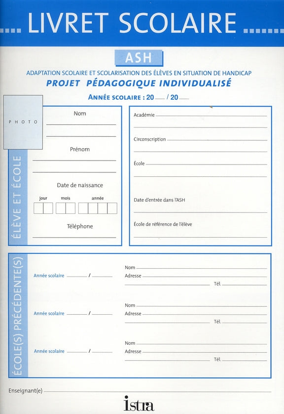 Livret scolaire ; adaptation scolaire et scolarisation des élèves en situation de handicap ; projet pédagogique individualisé