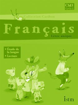 CARIBOU : français ; CM1 ; guide pédagogique et photofiches