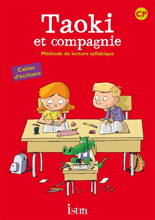 Taoki et compagnie : méthode de lecture syllabique ; CP ; cahier d'écriture