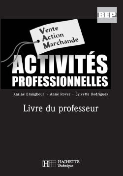 Vente action marchande ; BEP ; activités professionnelles ; livre du professeur (édition 2005)
