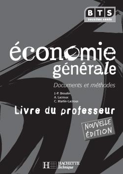 Economie generale bts 2 - documents et methodes - livre du professeur - edition 2005
