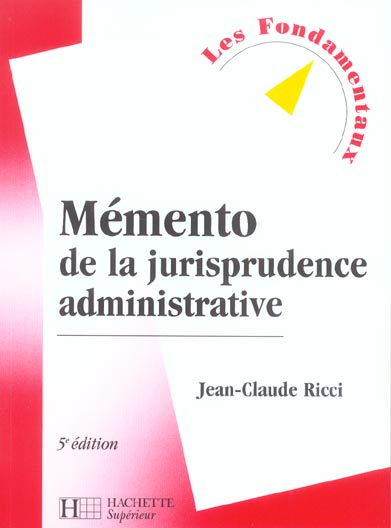 Memento de la jurisprudence administrative (5e édition)