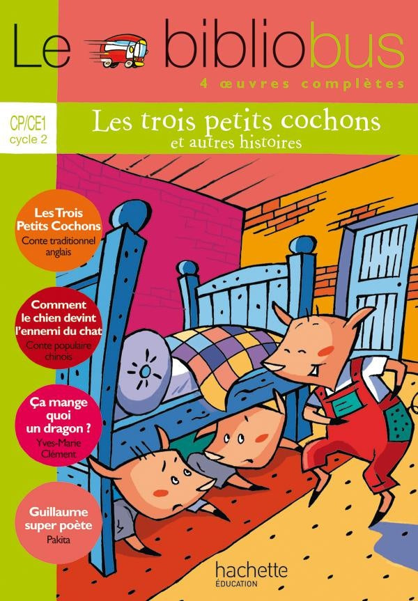 Le bibliobus Tome 13 : CP, CE1 ; les trois petits cochons et autres histoires