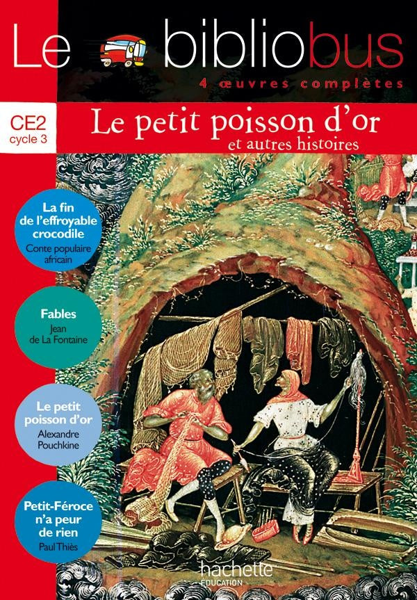 Le bibliobus Tome 16 : CE2 ; 4 oeuvres complètes ; la fin de l'effroyable crocodile ; fables ; le petit poisson d'or ; Petit-Féroce n'a peur de rien
