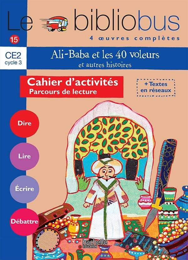 Le bibliobus Tome 15 : Le Bibliobus n° 15 CE2 - Ali Baba et les 40 voleurs - Cahier d'activités - Ed.2006