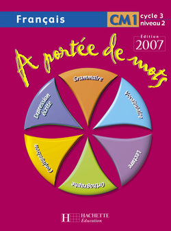 À portée de mots : français ; cm1 ; guide pédagogique (édition 2007)