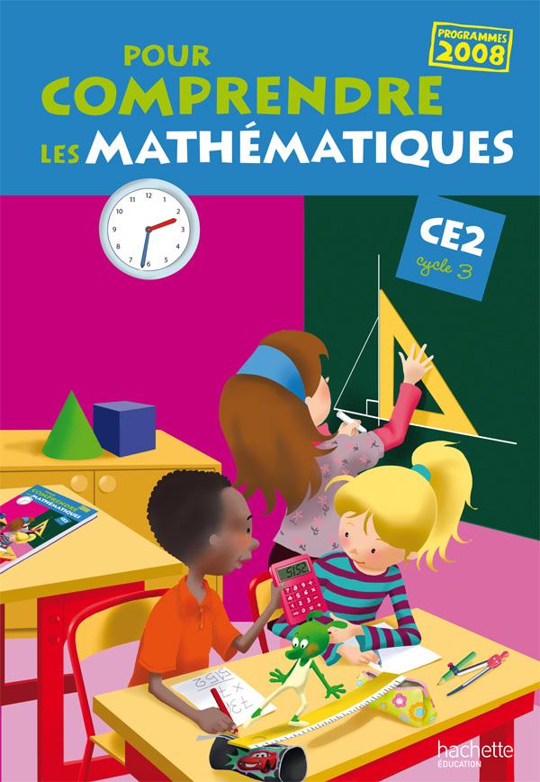 Pour comprendre les mathématiques : CE2, cycle 3 ; manuel élève (édition 2010)