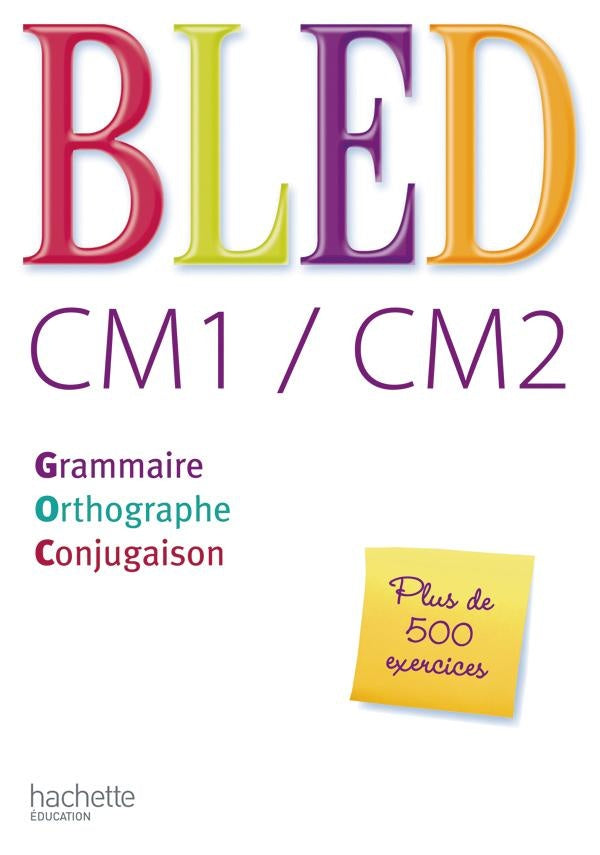 Bled : CM1, CM2 ; livre de l'élève (édition 2008)