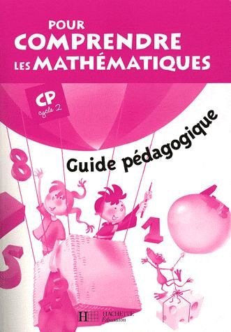 Pour comprendre les mathématiques : CP ; guide pédagogique (édition 2008)