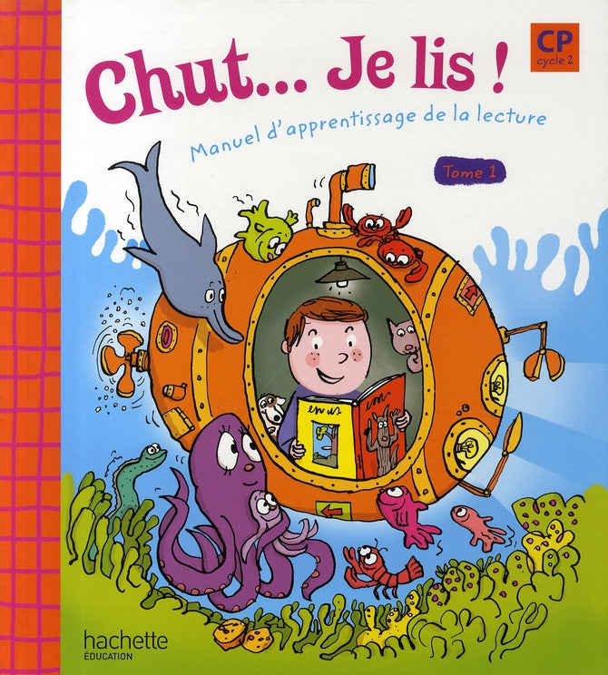 CHUT... JE LIS ! : manuel d'apprentissage de la lecture ; CP ; cycle 2 ; livre de l'élève Tome 1