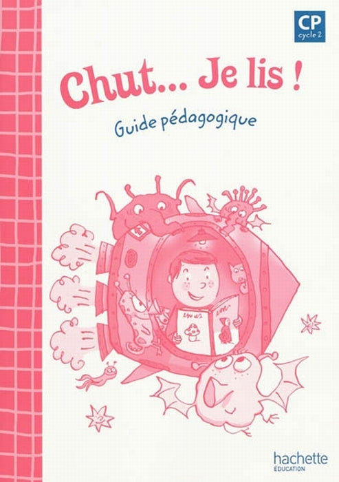 CHUT... JE LIS ! : méthode de lecture ; CP ; cycle 2 ; guide pédagogique