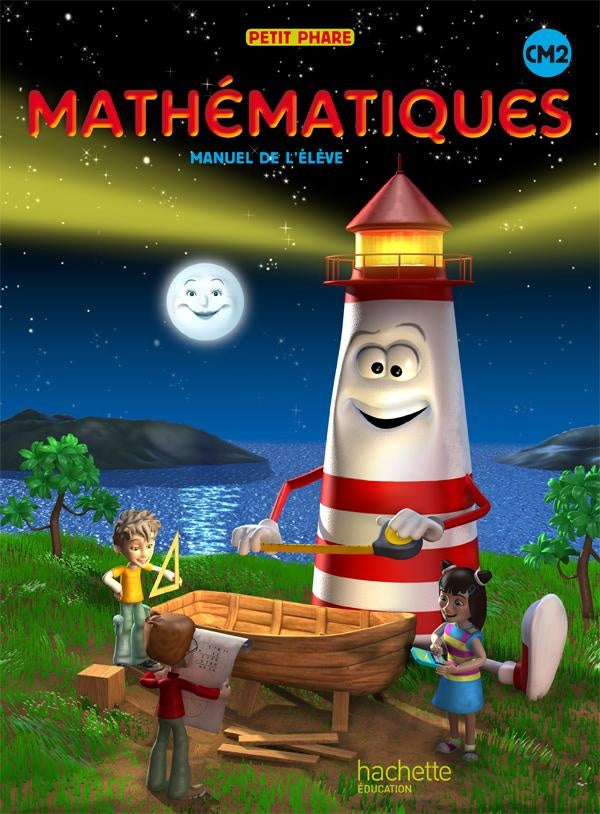 PETIT PHARE : mathématiques ; CM2 ; livre de l'élève