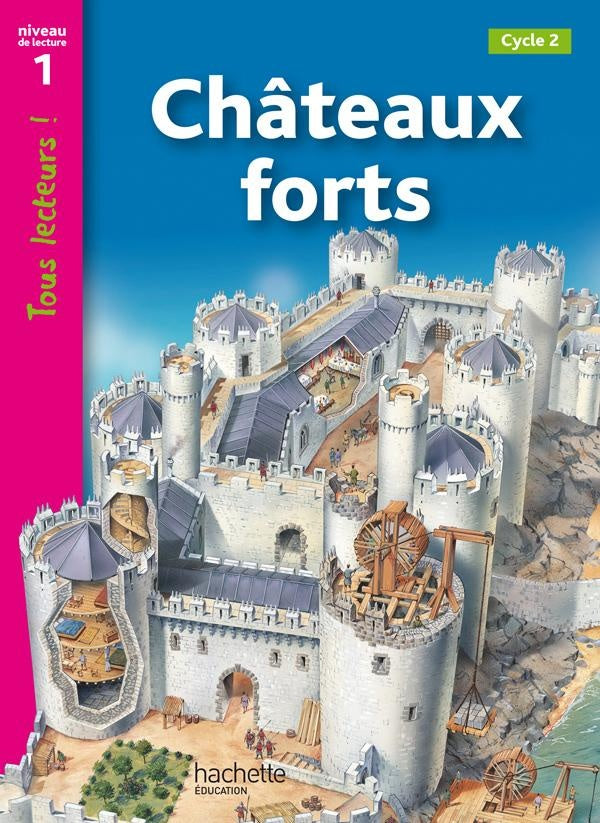 Tous lecteurs ! : châteaux forts ; niveau 1