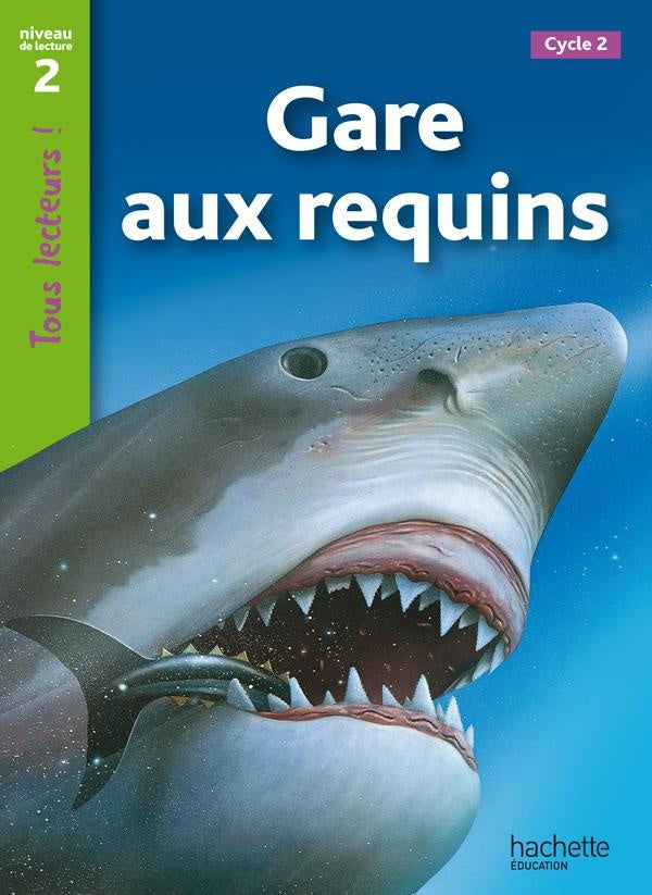Tous lecteurs ! : gare aux requins ; niveau 2