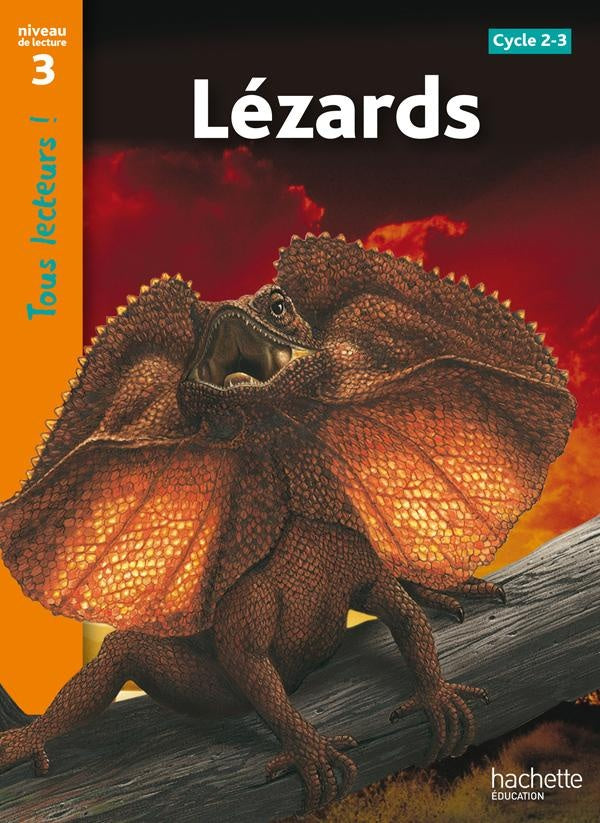 Tous lecteurs ! : les lézards ; niveau 3