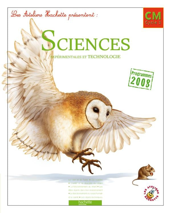 ATELIERS HACHETTE : sciences et technologies ; CM ; livre de l'élève (édition 2011)