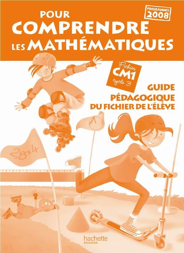 Pour comprendre les mathématiques : CM1 ; fichier de l'élève (édition 2011)