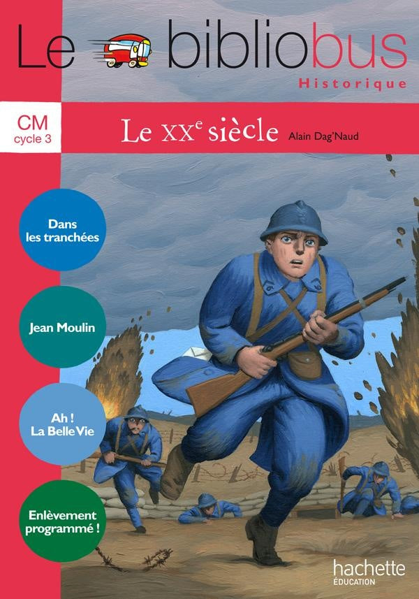 Le bibliobus Tome 33 : CM1, CM2 ; cycle 3 ; le XX siècle ; livre de l'élève