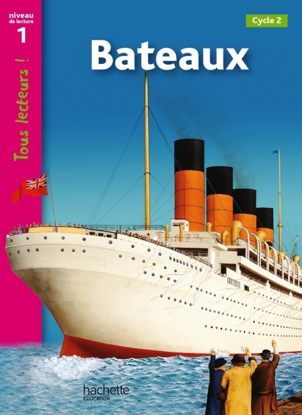 Tous lecteurs ! : bateaux ; cycle 2 niveau de lecture 1