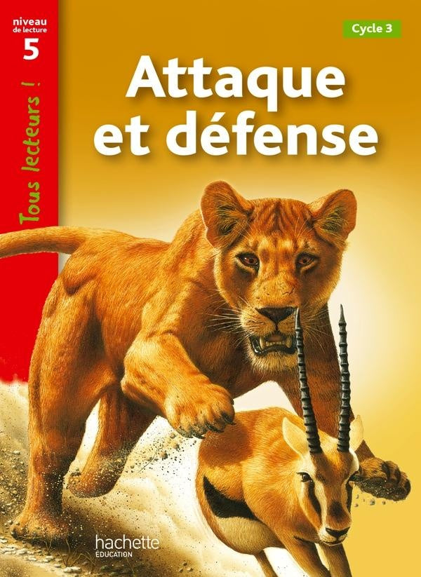 Tous lecteurs ! : attaque et défense ; cycle 3 niveau de lecture 5 (édition 2011)