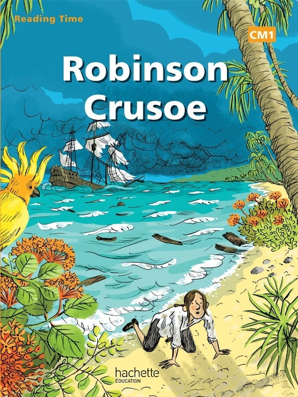 READING TIME : anglais ; Robinson Crusoé ; CM1 ; livre de l'élève