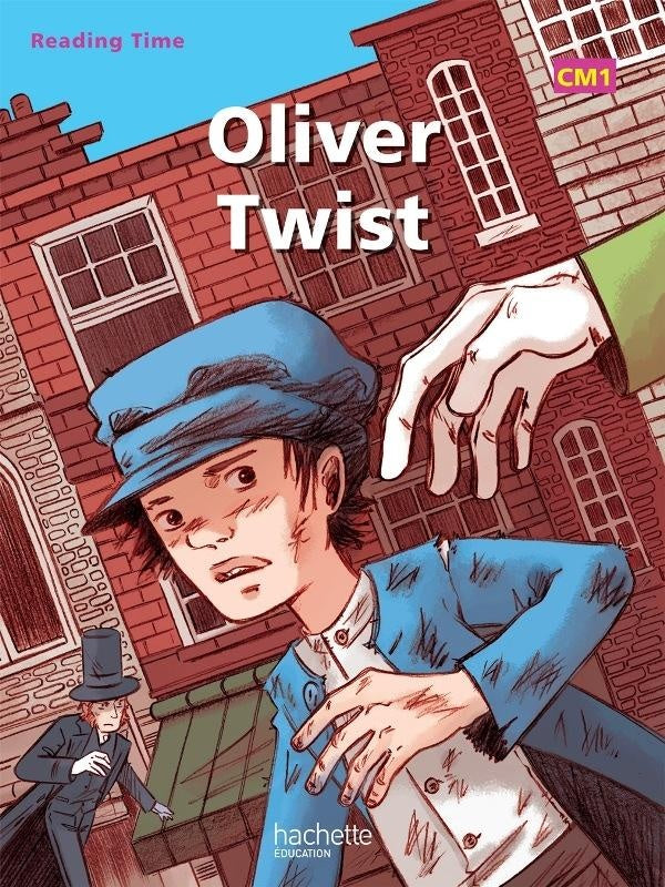 READING TIME : anglais ; Oliver Twist ; CM1 ; livre de l'élève