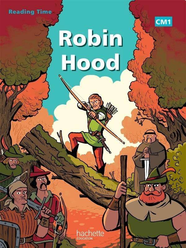 READING TIME : anglais ; Robin Hood ; CM1 ; livre de l'élève