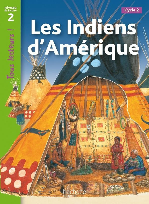 Tous lecteurs ! : les Indiens d'Amérique ; niveau 2 ; livre de l'élève