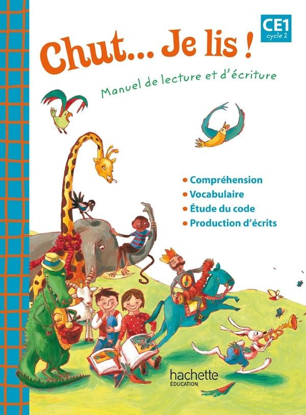 CHUT... JE LIS ! : manuel de lecture et d'écriture ; CE1 ; cycle 1 ; cahier d'exercices
