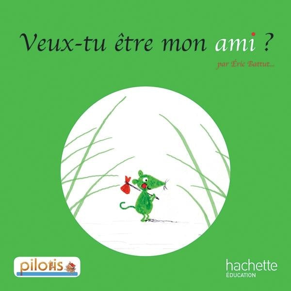 Pilotis : français ; lecture ; CP ; veux-tu être mon ami ?