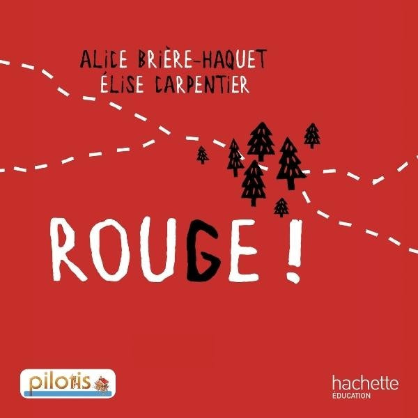 Pilotis : français ; lecture ; CP ; rouge !