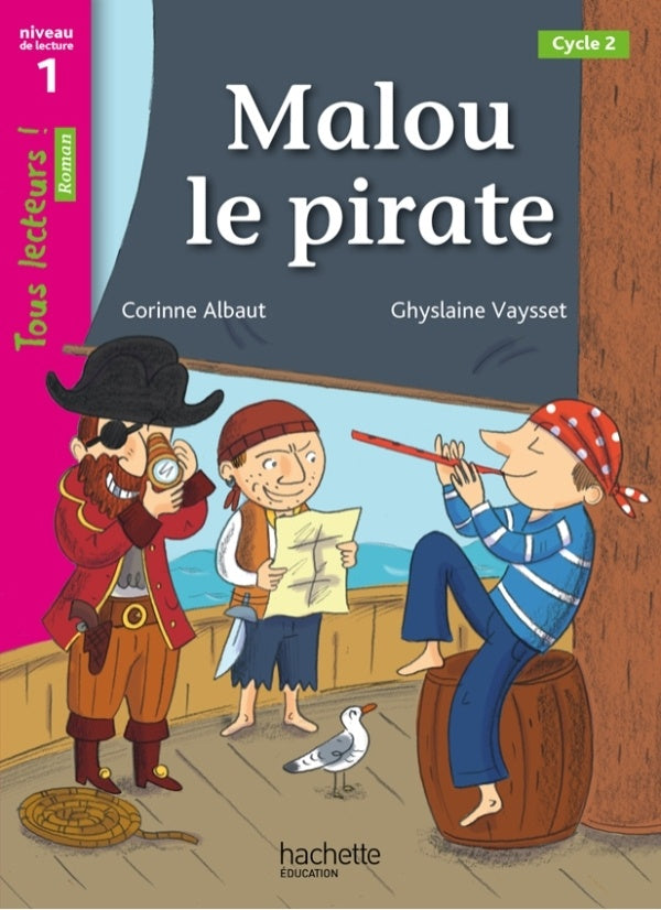 Tous lecteurs ! : Malou le pirate ; niveau 1 ; cycle 2 ; livre de l'élève