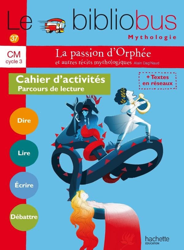 Le bibliobus Tome 37 : la passion d'Orphée et autres récits ; CM ; cahier d'activités (édition 2014)