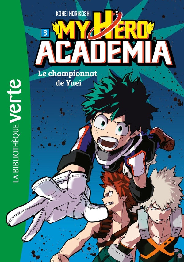 My hero Academia Tome 3 : le championnat de Yuei