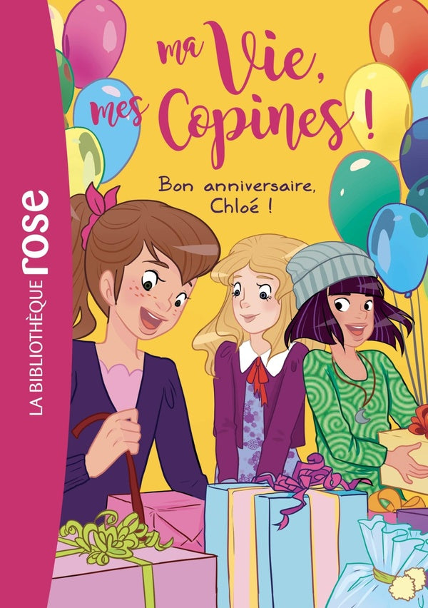 Ma vie, mes copines ! Tome 14 : bon anniversaire, Chloé !