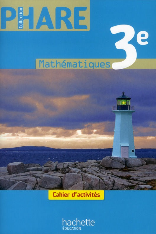 PHARE : mathématiques ; 3ème ; cahier d'activités (édition 2012)