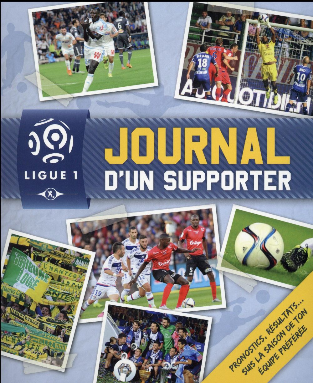 Ligue de football ; journal d'un supporter ; saison 2015/2016