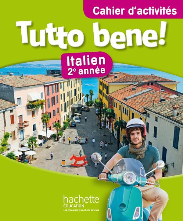 TUTTO BENE! : italien ; 2e année ; cahier d'activités (édition 2014)